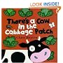 There's a Cow in the Cabbage Patch