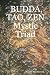 BUDDA, TAO, ZEN Mystic Triad
