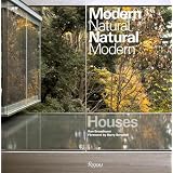 Houses: Modern Natural/Natural Modern ~ Ron Broadhurst