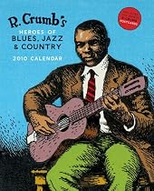 R. Crumb's Heroes of Blues, Jazz & Country 2010 Wall Calendar