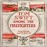 Tom Swift Among the Firefighters: Battling Flames in the Air