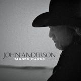 Bigger Hands by John Anderson