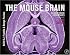 The Mouse Brain in Stereotaxic Coordinates, Third Edition (Book & CD Rom) (Book & CD Rom)