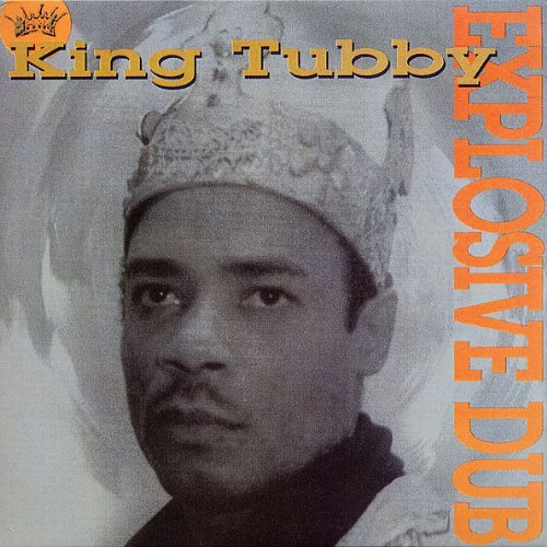 King tubby - Explosive Dub - Zortam Music