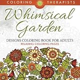 Whimsical Garden Designs Coloring Book For Adults - Relaxing Coloring Pages
