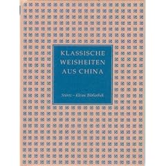 Klassische Weisheiten aus China. Mit Bildern aus dem 'Album des Wang Yun'