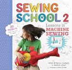 Sewing School 2: Lessons in Machine S...