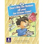 Don't Bite the Bottom Off Your Ice-Cream Cone! (Literacy Land) book cover