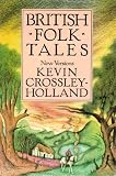 British Folk Tales (053105733X) by Crossley-Holland, Kevin
