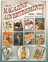 Old Magazine Advertisements 1890-1950: Identification & Value Guide
