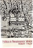 Politics in Renaissance Venice