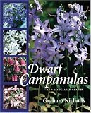 Dwarf Campanulas: And Associated Genera