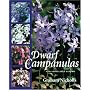 Dwarf Campanulas: And Associated Genera