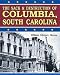The Sack and Destruction of Columbia, South Carolina by William Gilmore Simms