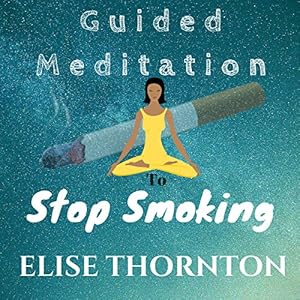 Guided Meditation to Stop Smoking