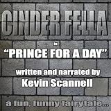 Cinder Fella: Prince for a Day