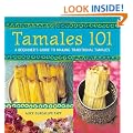 Tamales 101: A Beginner's Guide to Making Traditional Tamales