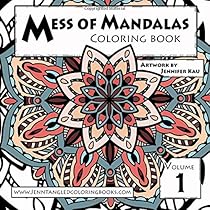 Mess of Mandalas Coloring Book Volume 1: Jenntangled Coloring Books