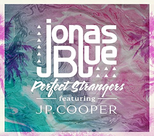 Jonas Blue - Perfect Strangers (Featuring J.p. Cooper) [cd-Single]: European Release - Zortam Music