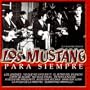 Los Mustang: Para Siempre