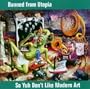 So Yuh Don't Like Modern Art