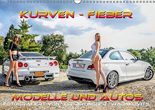 Kurven - Fieber - Modelle und Autos - Wandkalender 2016