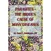 Parasites: The Hidden Cause of Many Diseases