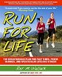 Run for Life: The Breakthrough Plan for Fast Times, Fewer Injuries, and Spectacular Lifelong Fitness