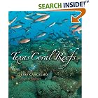 Click here to buy Texas Coral Reefs (Gulf Coast Studies) by  Jesse Cancelmo and Sylvia Earle.