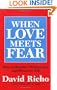 When Love Meets Fear: How to Become Defense-Less and Resource-Full
