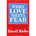 When Love Meets Fear: How to Become Defense-Less and Resource-Full