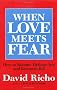 When Love Meets Fear: How to Become Defense-Less and Resource-Full