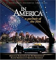In America: A Portrait of the Film (Newmarket Shooting Script)