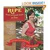 Ripe from Around Here: A Vegan Guide to Local and Sustainable Eating (No Matter Where You Live)