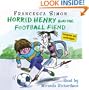 Horrid Henry and the Football Fiend