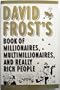 David Frosts Book of Millionaires, Multimillionaires, and Really Rich People