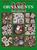 101 Ornaments For Christmas (Leisure Arts #3016)