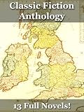 Classic Fiction Anthology (13 Novels by Jane Austen, Charles Dickens + More)