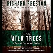 The Wild Trees: A Story of Passion and Daring | [Richard Preston]