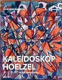 Produkt-Bild: KALEIDOSKOP: H&ouml;lzel in der Avantgarde