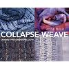 Collapse Weave