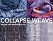 Collapse Weave