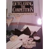 Outclassing the Competition: The Up-And-Comer's Guide to Social Survival