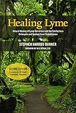 Healing Lyme: Natural Healing of Lyme Borreliosis and the Coinfections Chlamydia and Spotted Fever Rickettsiosis, 2nd Edition