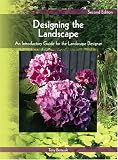 Designing the Landscape: An Introductory Guide for the Landscape Designer (2nd Edition) - 0135135109