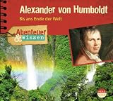 Produkt-Bild: Abenteuer & Wissen: Alexander von Humboldt. Bis ans Ende der Welt