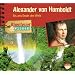 Abenteuer & Wissen: Alexander von Humboldt. Bis ans Ende der Welt
