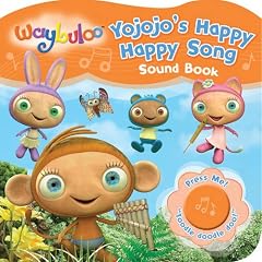 Yojojo's Happy Little Song: Sound Book (Waybuloo)
