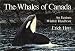 The Whales of Canada : An Equinox Wildlife Handbook