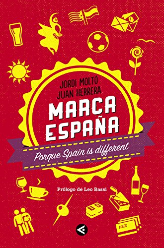 Marca España: Porque Spain is different (Spanish Edition)